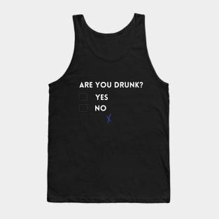 Are you drunk? Tank Top